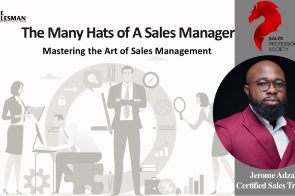 The Many Hats of a Sales Manager: Mastering the Art of Management
